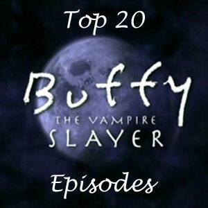 The chosen 20: The all-time best ‘Buffys’