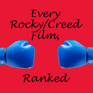 Rocky Creed films ranked