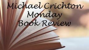 Michael Crichton Monday Book Review