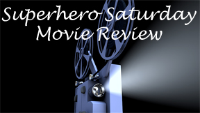 Superhero Saturday Movie Review