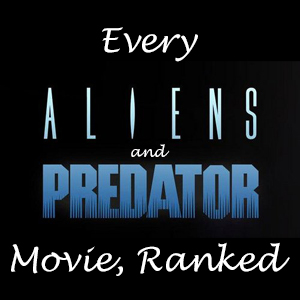 Aliens Predator movies ranked