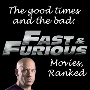 Fast and Furious Movies Ranked