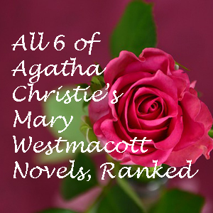 Mary Westmacott novels ranked