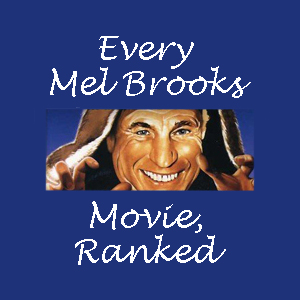 Mel Brooks films ranked